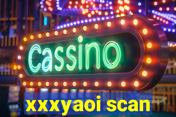 xxxyaoi scan